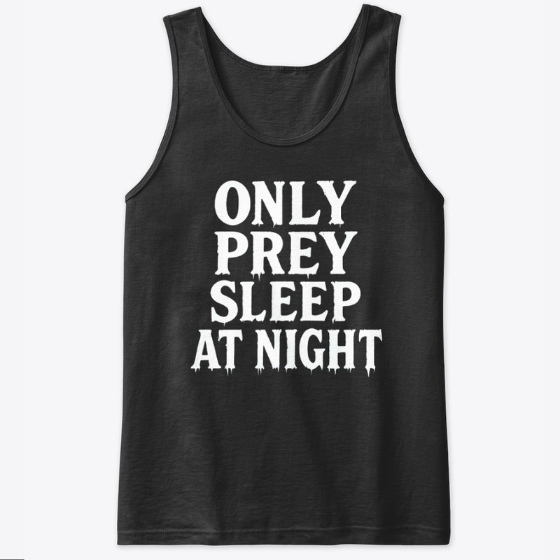 Only Prey Sleep at Night - Classic Tank Top - Classic Tank Top - Classic Tank Top - Classic Tank Top
