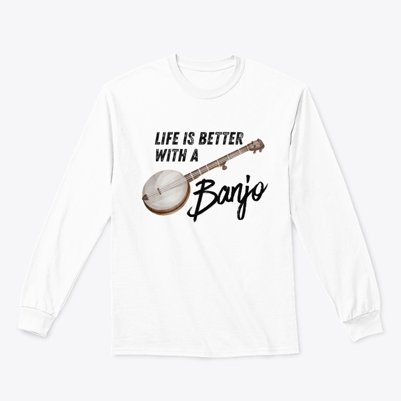 LIfe is Better with a Banjo