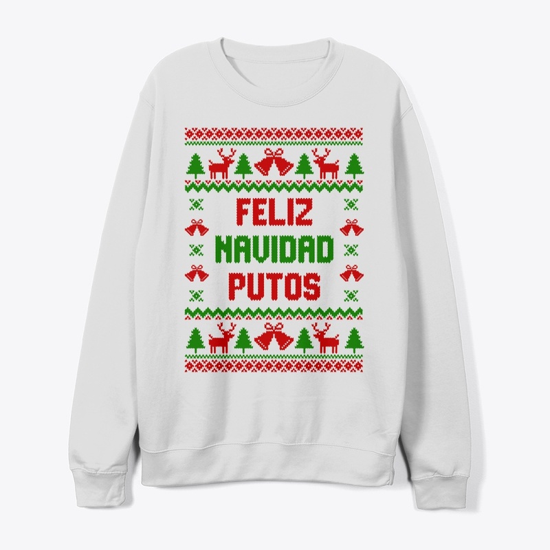 Feliz Navidad Putos Ugly Sweater
