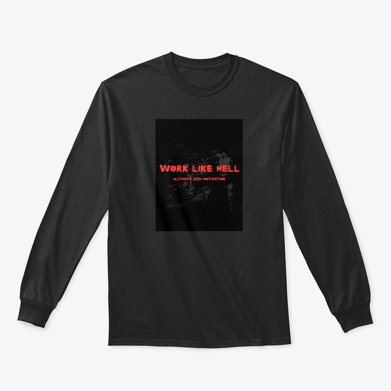 Work Like Hell Black T-Shirt