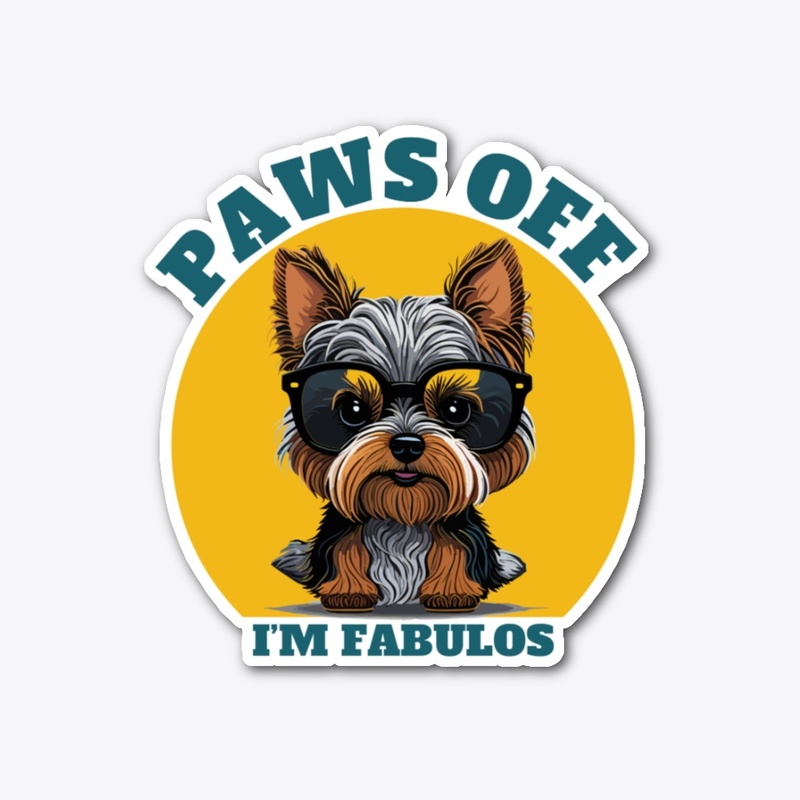 Paws Off I'm Fabulous