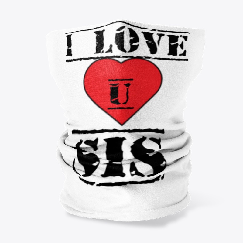 i LOVE YOU SIS