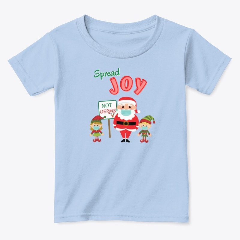 Spread Joy Not Germs