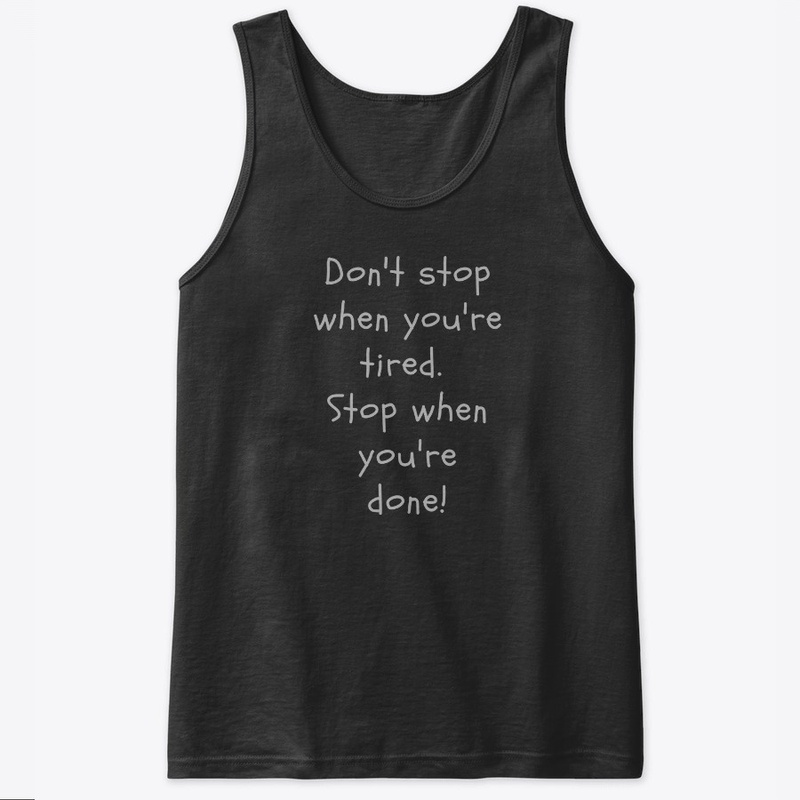 Stop When You're Done