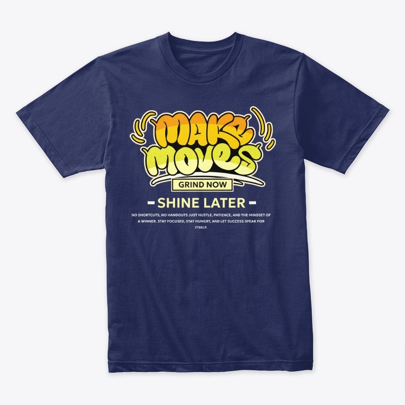 Make Your Moves Shine Later
