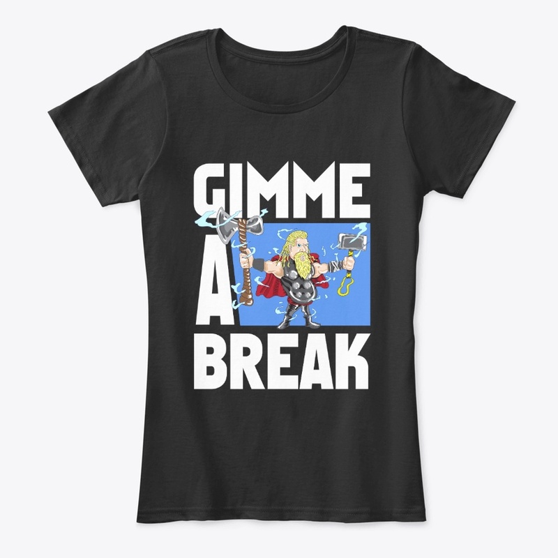 gimme a break
