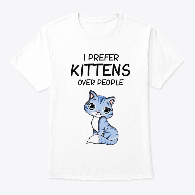 I prefer Kittens Over People