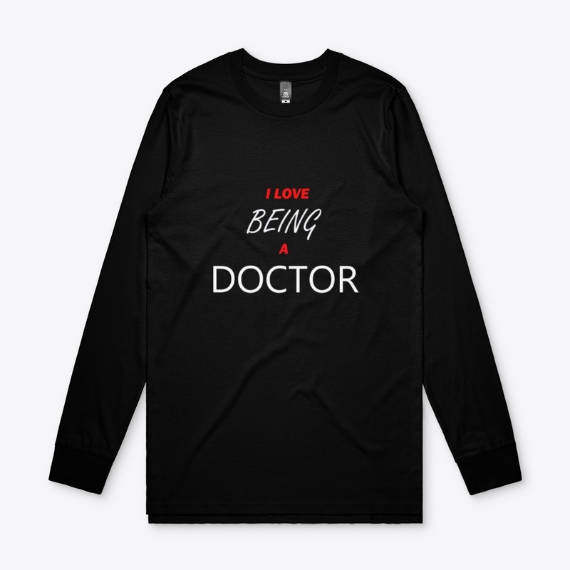 I Love Being  a Doctor, Women's T shirt 