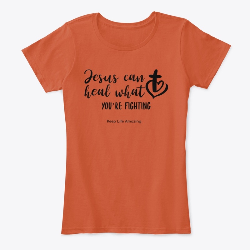 Jesus can heal what you're fighting