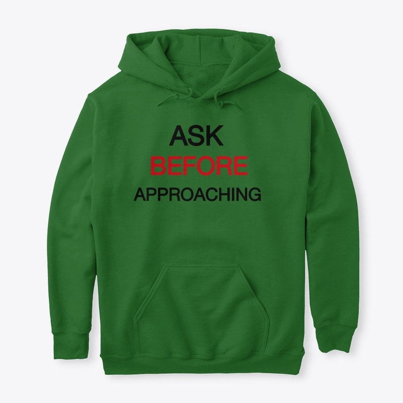 Ask before approaching