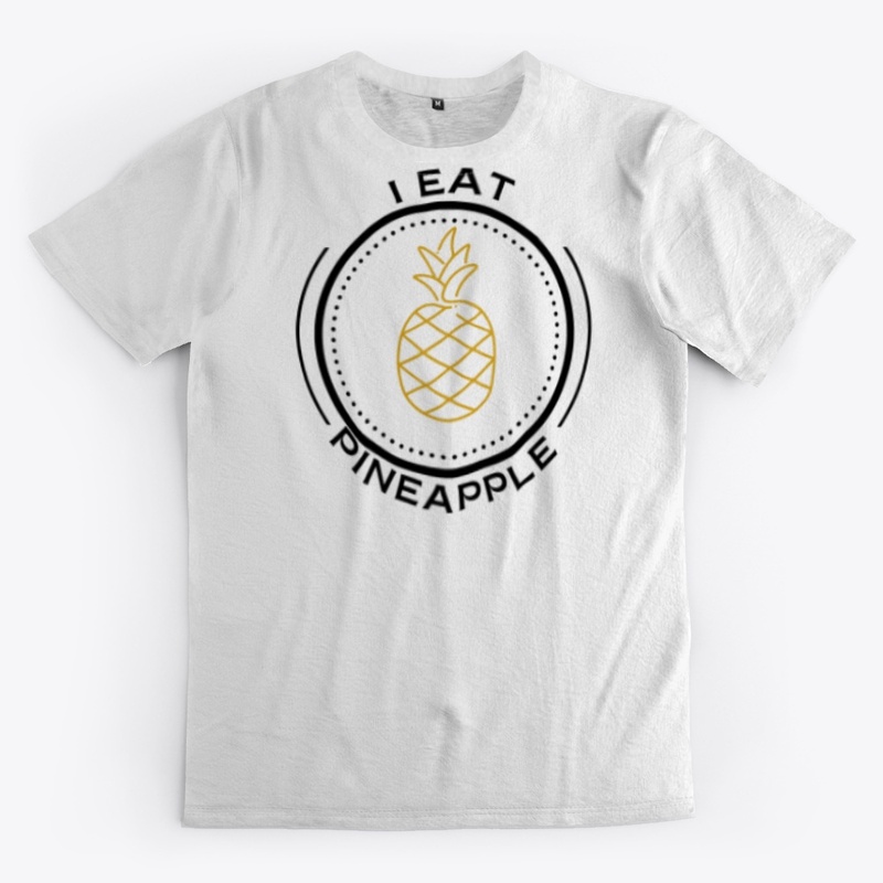 I Eat Pineapple