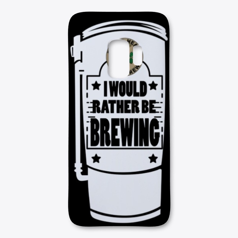 I Would Rather Be Brewing