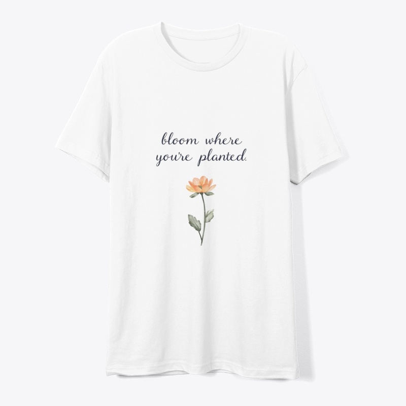 Bloom Where You’re Planted 🌸