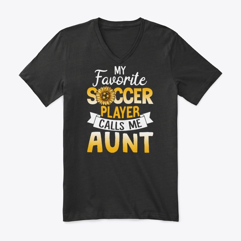 My Favorite Soccer Player Calls Me Aunt