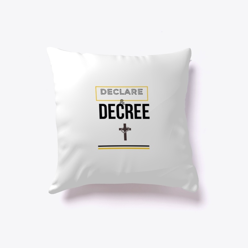 Declare & Decree (as God's Word says)