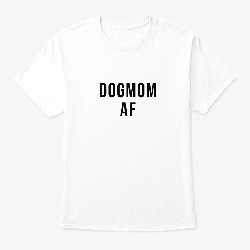 Dog mom AF Funny Puppy Lover