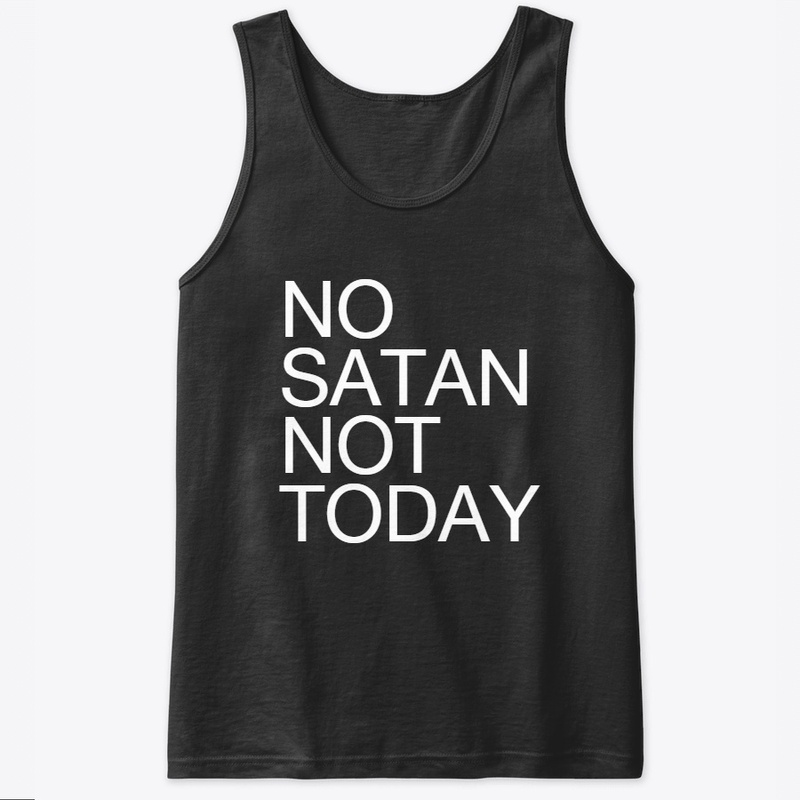 No Satan Not Today