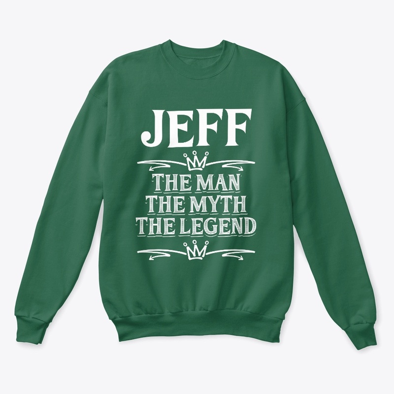 JEFF The Man The Myth The Legend