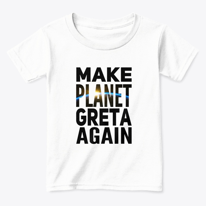 Make Planet Greta Again