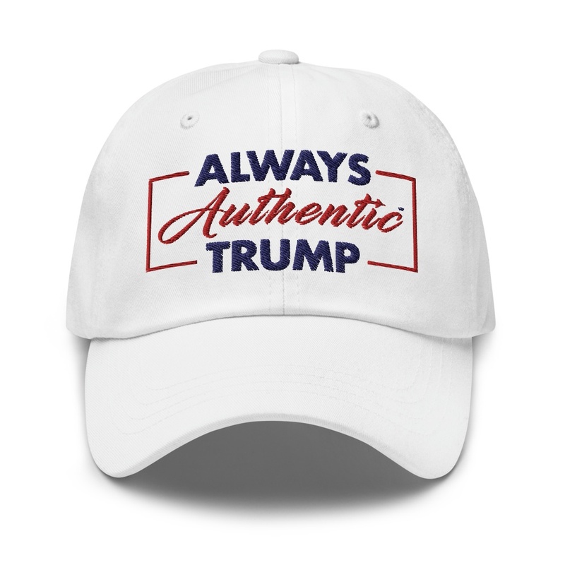 Always Authentic Trump Cap