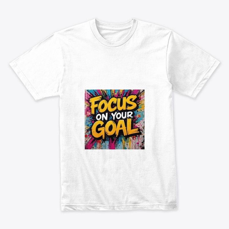 Focus On Your Goal – Graffiti Art Print
