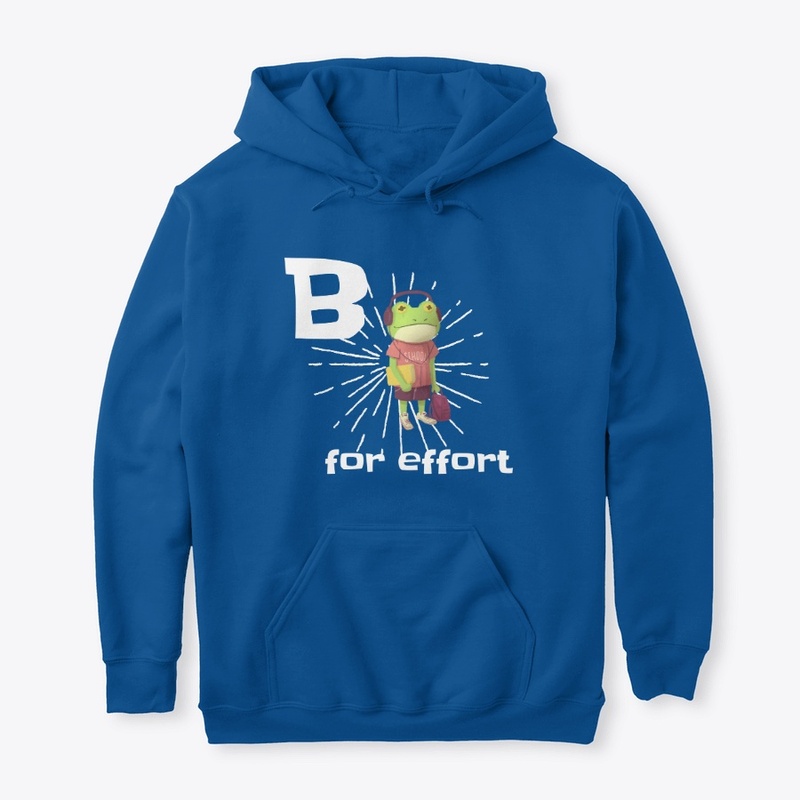 B For Effort