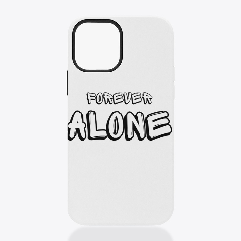 FOREVER ALONE