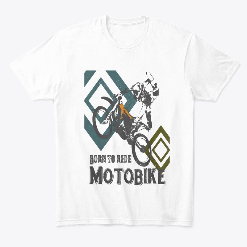 Born to ride motobike