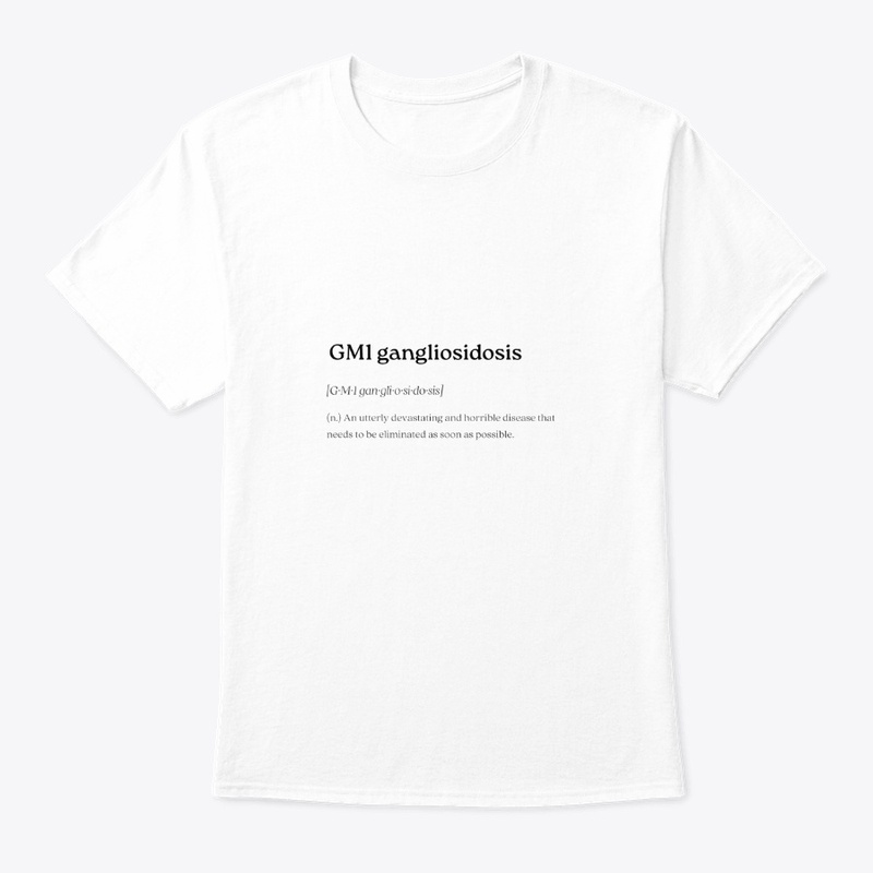 GM1 Gangliosidosis Definition Shirt