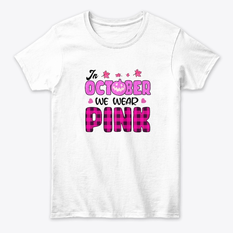 In October We Wear Pink Shirt