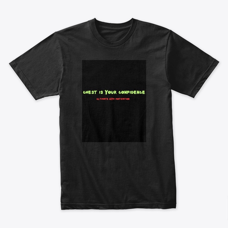 "Chest Your Confidence Black T-Shirt"
