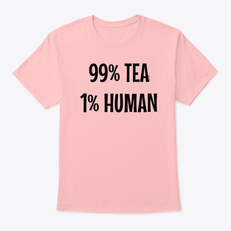 99% tea 1% human