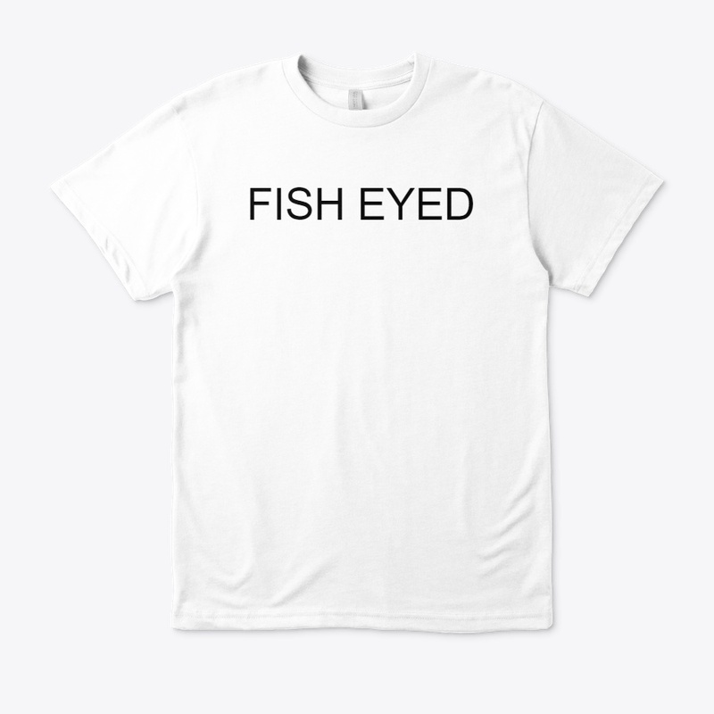 FISH EYED T SHIRT