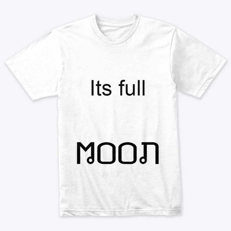 ITS FULL MOON