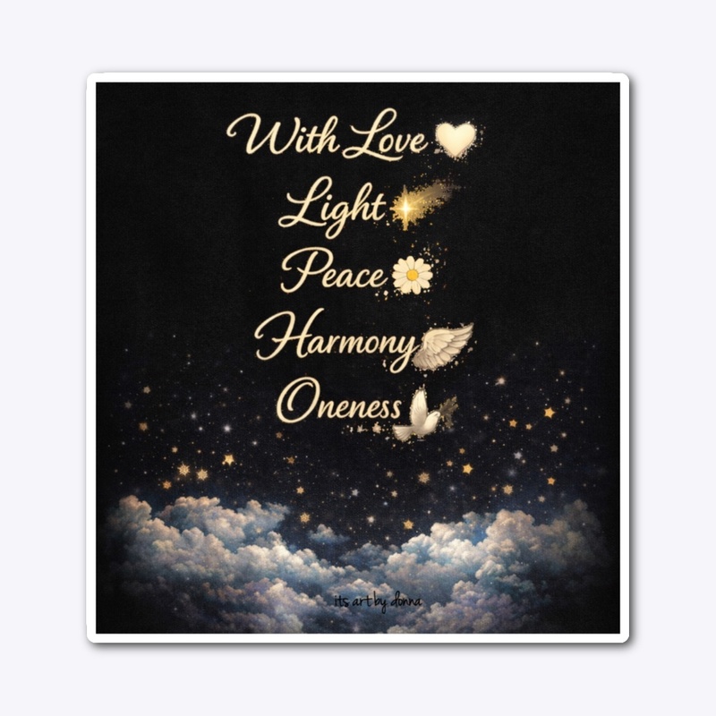 With Love Light Peace Harmony Oneness