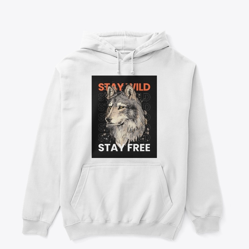 Stay Wild & Stay Free