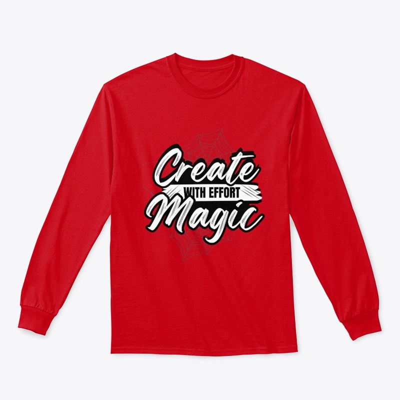 Create Magic With Effort - Inspiring Art