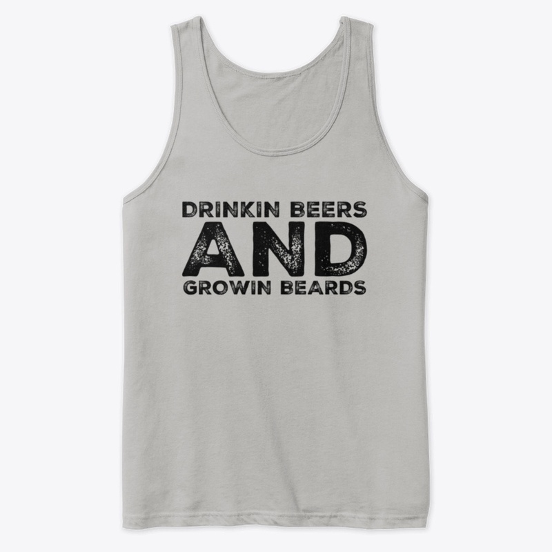 Drinkin Beer Growin Beards