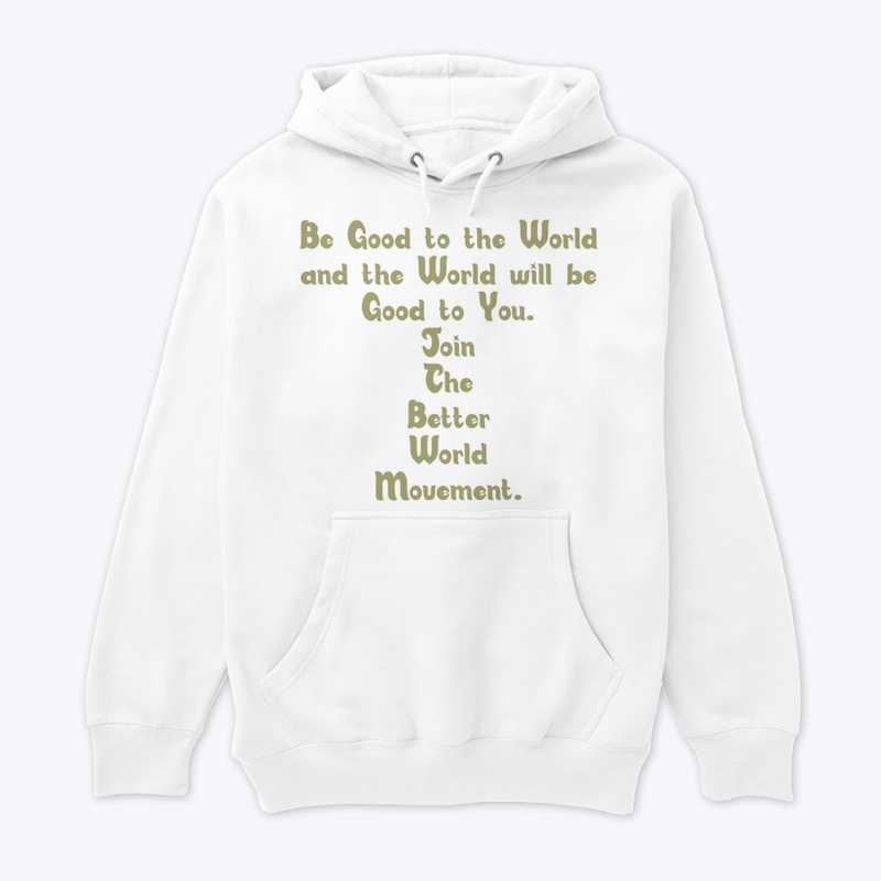 “A Good World” Better World Movement 