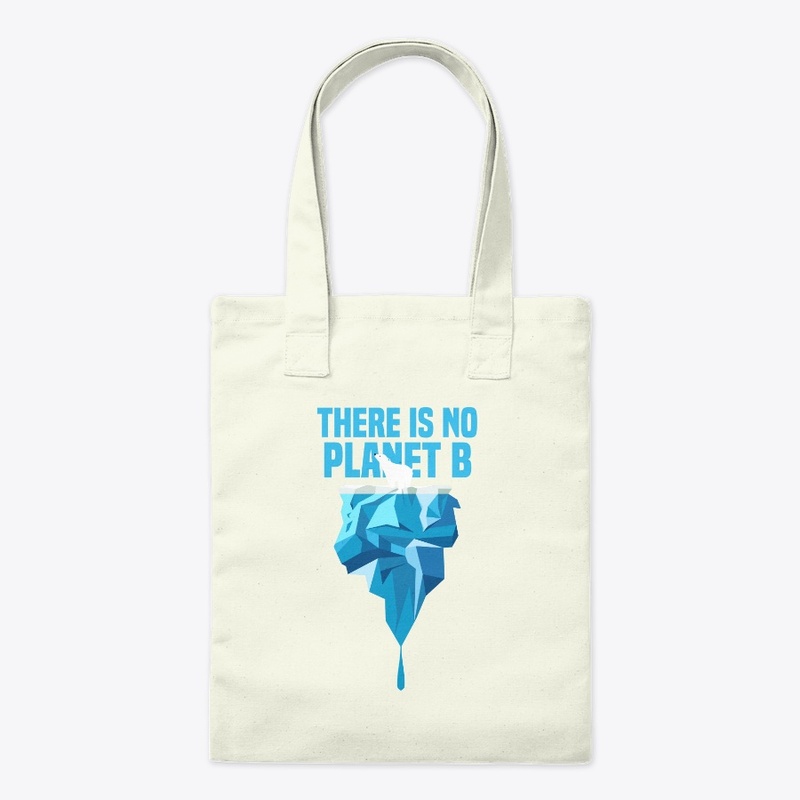 There is No Planet B - Polar Bear