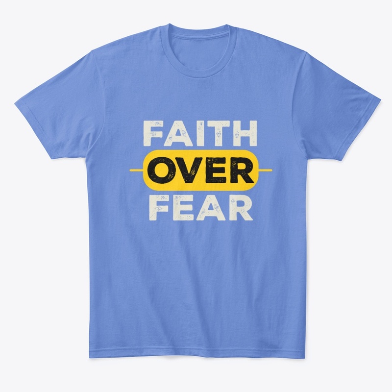 Faith Over Fear