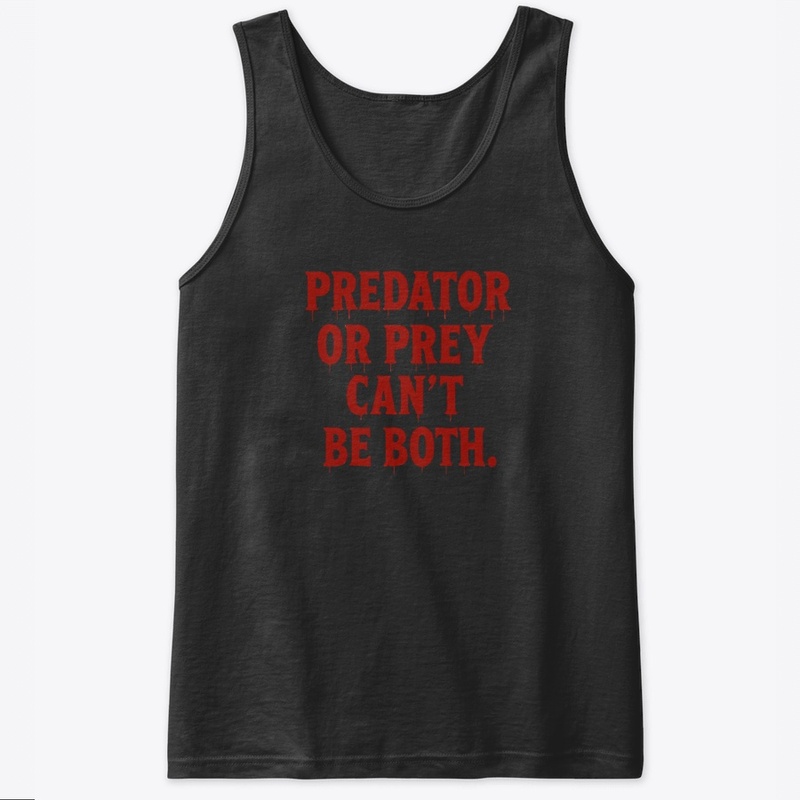 Predator or Prey - Classic Tank Top - Classic Tank Top - Classic Tank Top - Classic Tank Top