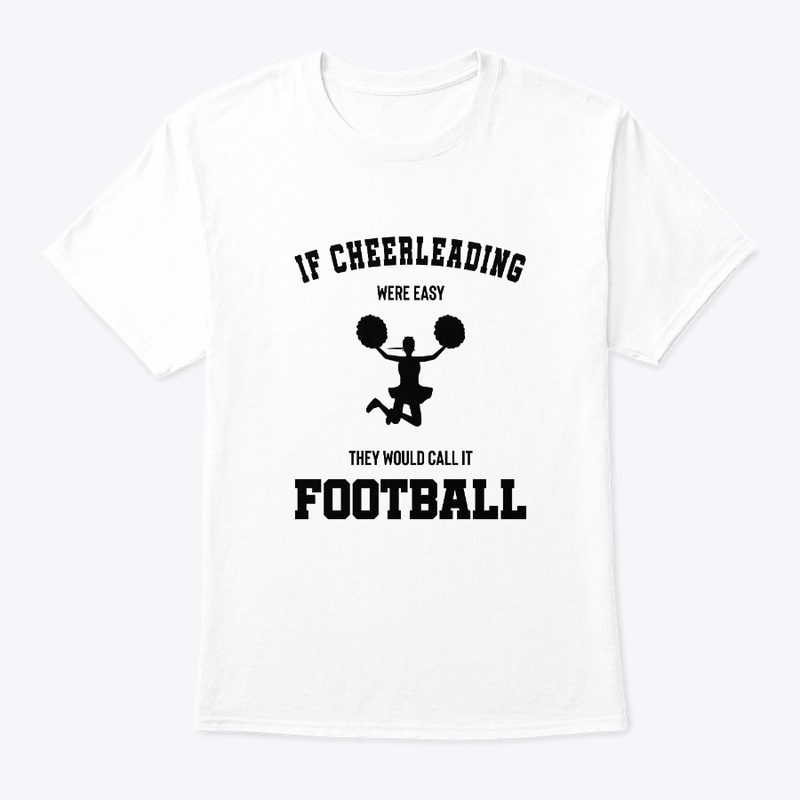 If Cheerleading Were Easy They Would