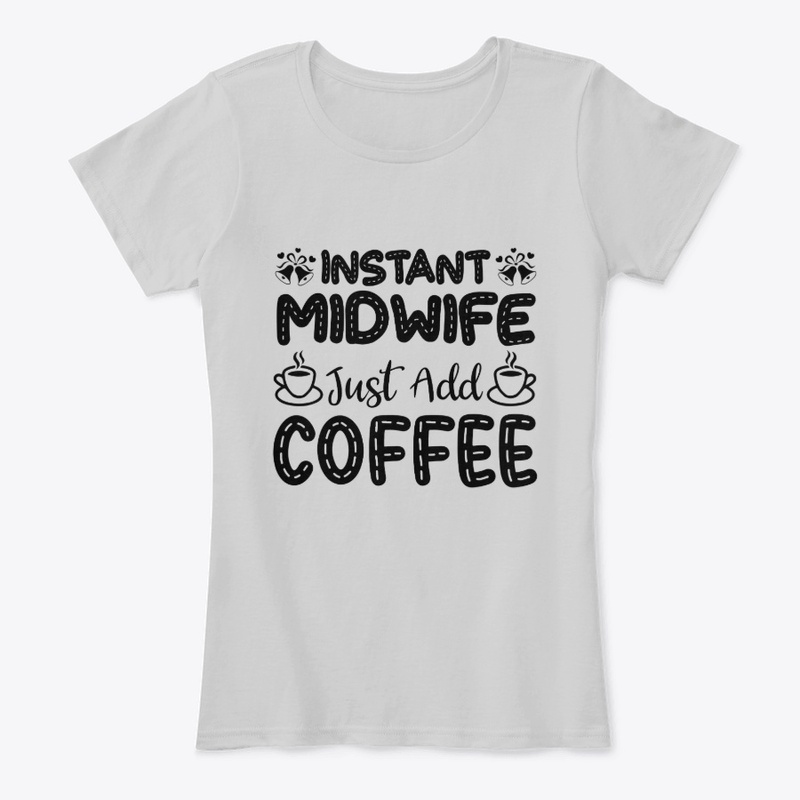 Instant Midwife, Just Add Coffee