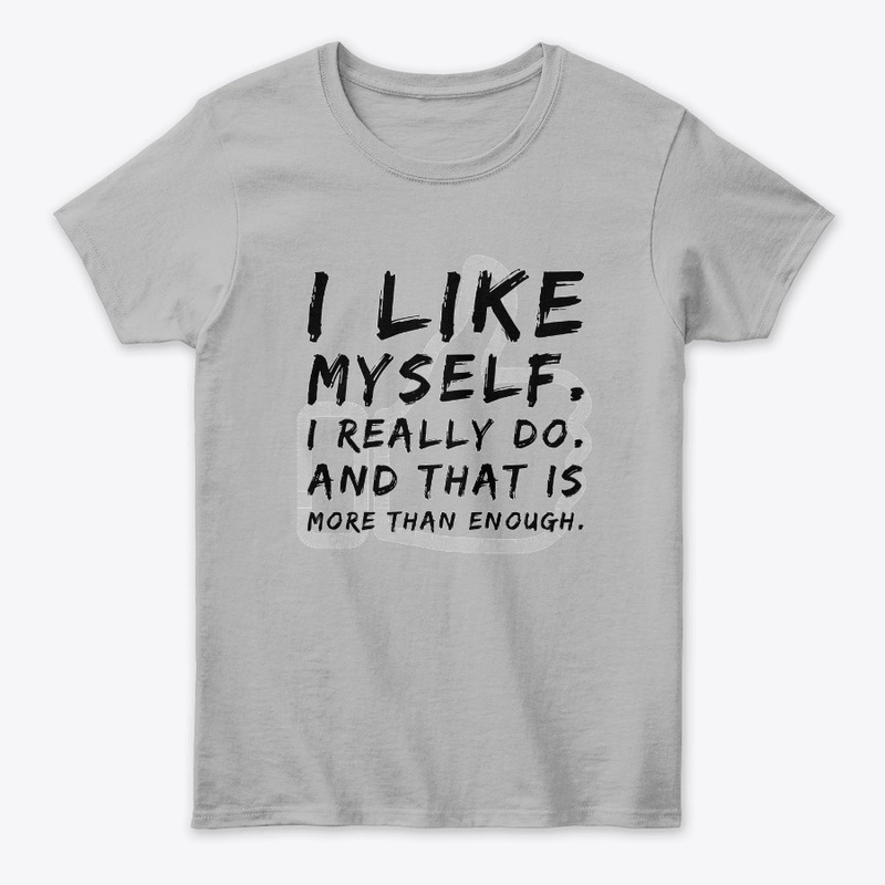 "I Like Myself. I Really Do."