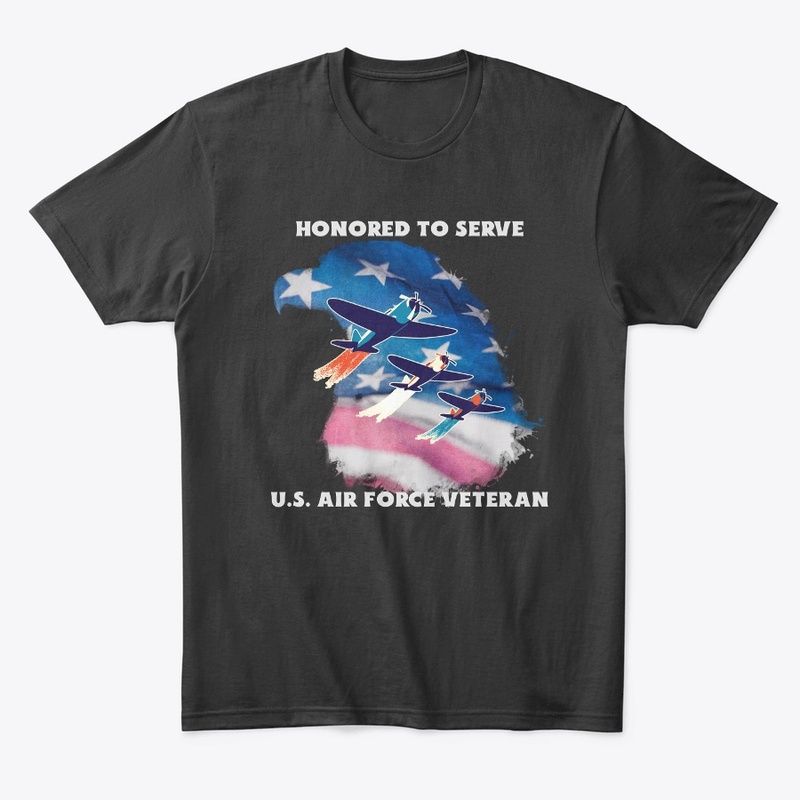 Honored To Serve, US Air Force Veteran