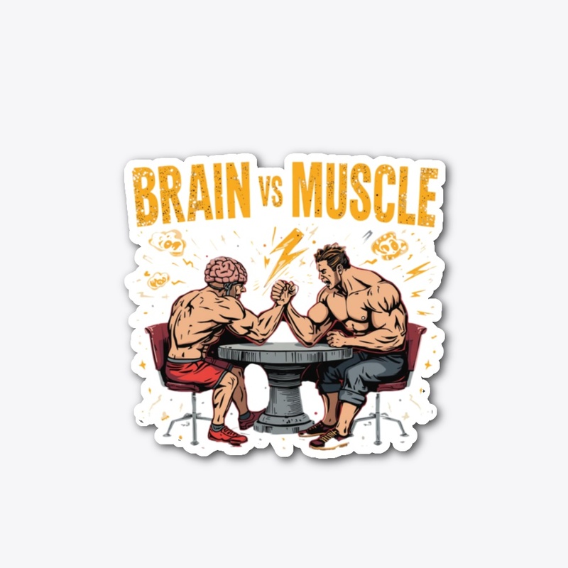 Brain vs Muscle – Mind vs Power 
