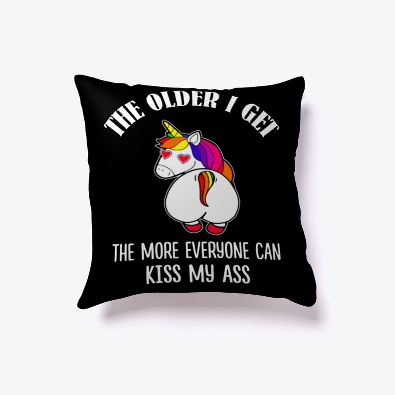 Unicorn The Older I Get 