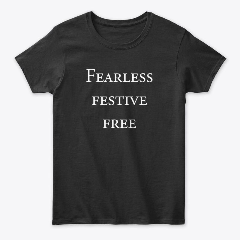 Fearless, Festive, Free