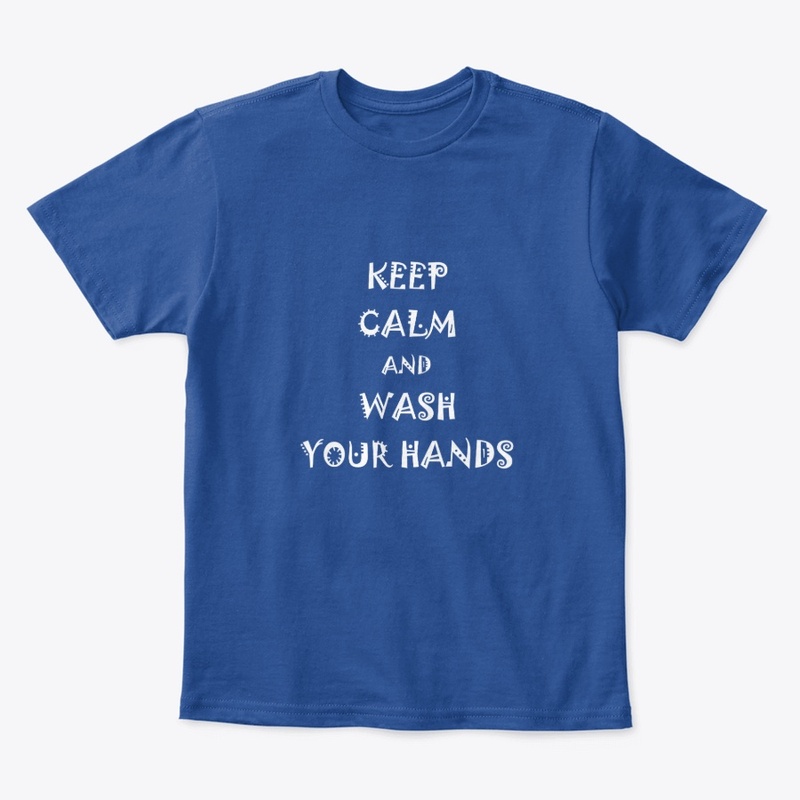 Keep Calm and Wash Your Hands